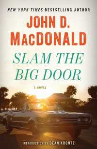 Slam the Big Door : A Novel