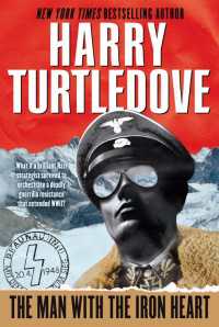 The Man with the Iron Heart : A Novel