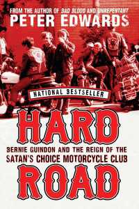 Hard Road : Bernie Guindon and the Reign of the Satan's Choice Motorcycle Club