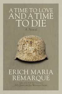 A Time to Love and a Time to Die : A Novel