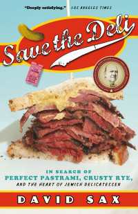 Save the Deli : In Search of Perfect Pastrami, Crusty Rye, and the Heart of Jewish Delicatessen