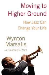 Moving to Higher Ground : How Jazz Can Change Your Life