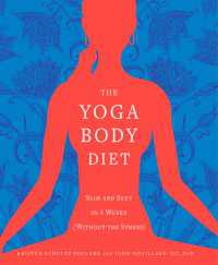 The Yoga Body Diet : Slim and Sexy in 4 Weeks (Without the Stress)