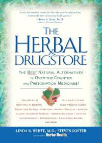 The Herbal Drugstore : The Best Natural Alternatives to Over-the-Counter and Prescription Medicines!