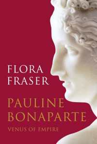 ポーリーヌ・ボナパルト：ヴェニスの女帝<br>Pauline Bonaparte: Venus of Empire