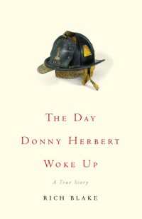 The Day Donny Herbert Woke Up : A True Story