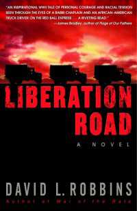 Liberation Road : A Novel of World War II and the Red Ball Express