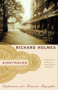 Sidetracks : Explorations of a Romantic Biographer