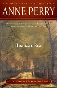 Highgate Rise : A Charlotte and Thomas Pitt Novel