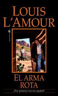 El arma rota : Una novela