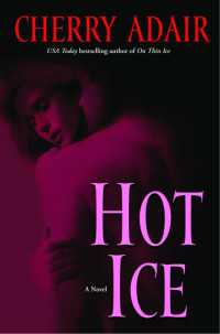 Hot Ice : A Novel