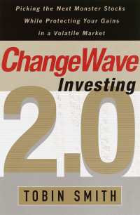ChangeWave Investing 2.0 : Picking the Next Monster Stocks While Protecting Your Gains in a Volatile Market