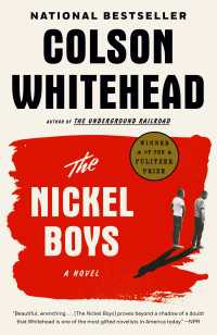 The Nickel Boys (Winner 2020 Pulitzer Prize for Fiction) : A Novel