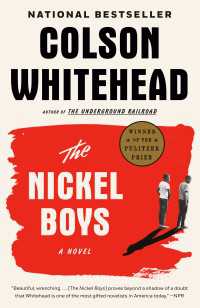 The Nickel Boys (Winner 2020 Pulitzer Prize for Fiction) : A Novel