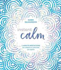 Instant Calm : 2-Minute Meditations to Create a Lifetime of Happy