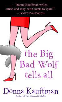 The Big Bad Wolf Tells All : A Novel