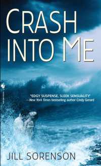 Crash Into Me : A Novel