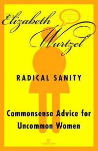 Radical Sanity : Commonsense Advice for Uncommon People
