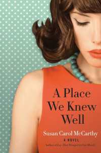 A Place We Knew Well : A Novel