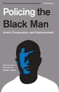 Policing the Black Man : Arrest, Prosecution, and Imprisonment