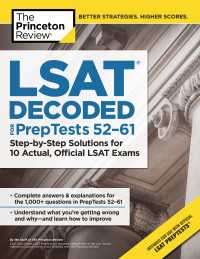 LSAT Decoded (PrepTests 52-61) : Step-by-Step Solutions for 10 Actual, Official LSAT Exams