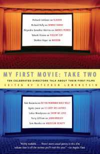 My First Movie: Take Two : Ten Celebrated Directors Talk About Their First Film