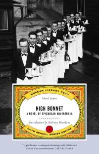 High Bonnet : A Novel of Epicurean Adventures