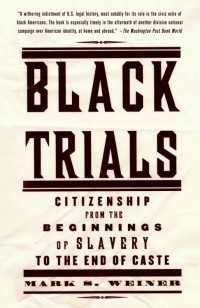 Black Trials : Citizenship from the Beginnings of Slavery to the End of Caste