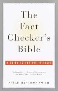 The Fact Checker's Bible : A Guide to Getting It Right