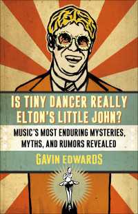 Is Tiny Dancer Really Elton's Little John? : Music's Most Enduring Mysteries, Myths, and Rumors Revealed
