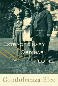 Extraordinary, Ordinary People : A Memoir of Family