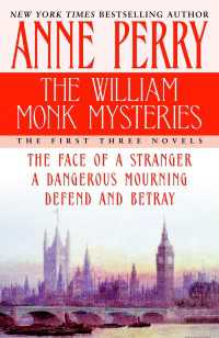 The William Monk Mysteries : The First Three Novels