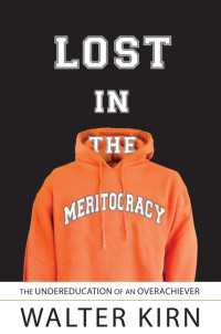 Lost in the Meritocracy : The Undereducation of an Overachiever