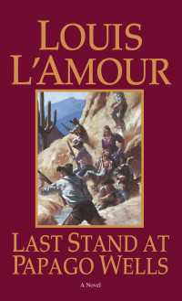 Last Stand at Papago Wells : A Novel
