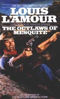 The Outlaws of Mesquite : Stories