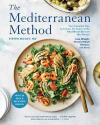 The Mediterranean Method : Your Complete Plan to Harness the Power of the Healthiest Diet on the Planet-- Lose Weight, Prevent Heart Disease, and More! (A Mediterranean Diet Cookbook)