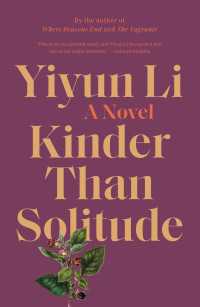 Kinder Than Solitude : A Novel