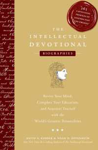 The Intellectual Devotional: Biographies : Revive Your Mind, Complete Your Education, and Acquaint Yourself with the World's Greatest Personalities