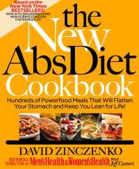 The New Abs Diet Cookbook : Hundreds of Delicious Meals That Automatically Strip Away Belly Fat!