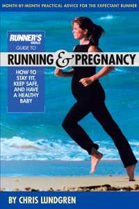 Runner's World Guide to Running and Pregnancy : How to Stay Fit, Keep Safe, and Have a Healthy Baby
