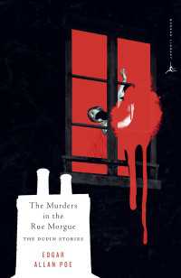 The Murders in the Rue Morgue : The Dupin Tales
