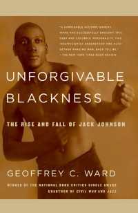 Unforgivable Blackness : The Rise and Fall of Jack Johnson