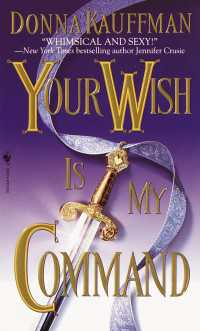 Your Wish Is My Command : A Novel