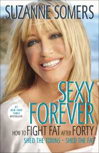 Sexy Forever : How to Fight Fat after Forty