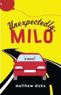 Unexpectedly, Milo : A Novel