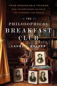 The Philosophical Breakfast Club : Four Remarkable Friends Who Transformed Science and Changed the World