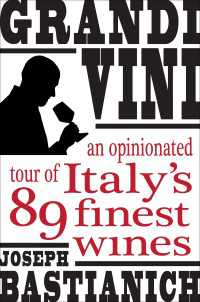 Grandi Vini : An Opinionated Tour of Italy's 89 Finest Wines