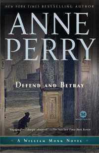 Defend and Betray : A William Monk Novel
