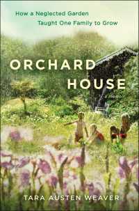 Orchard House : How a Neglected Garden Taught One Family to Grow