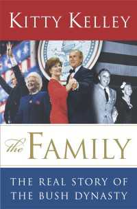『ブッシュ・ファミリー(前編)』『ブッシュ・ダイナスティ（後編）』（原書）<br>The Family : The Real Story of the Bush Dynasty